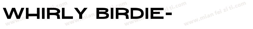 Whirly Birdie字体转换